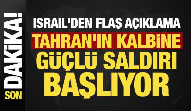 İsrail'den son dakika a&ccedil;ıklama: Tahran i&ccedil;in harekete ge&ccedil;tiler! G&uuml;&ccedil;l&uuml; saldırı başlıyor