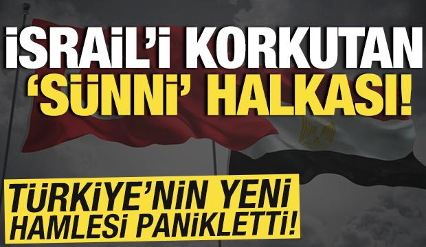 İsrail'i korkutan S&uuml;nni halkası! T&uuml;rkiye'nin yeni hamlesi panikletti