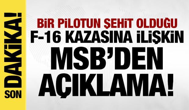 MSB'den 1 pilotun şehit olduğu F-16 kazasına ilişkin a&ccedil;ıklama!