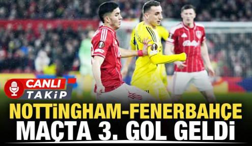 Nottingham Forest-Fenerbah&ccedil;e! CANLI