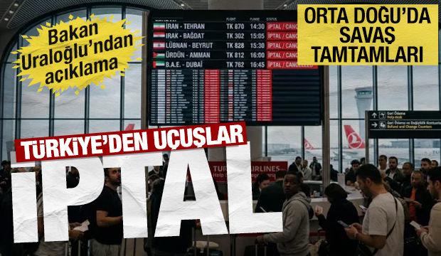 Orta Doğu'da savaş tamtamları: T&uuml;rkiye'den u&ccedil;ak seferleri iptal edildi
