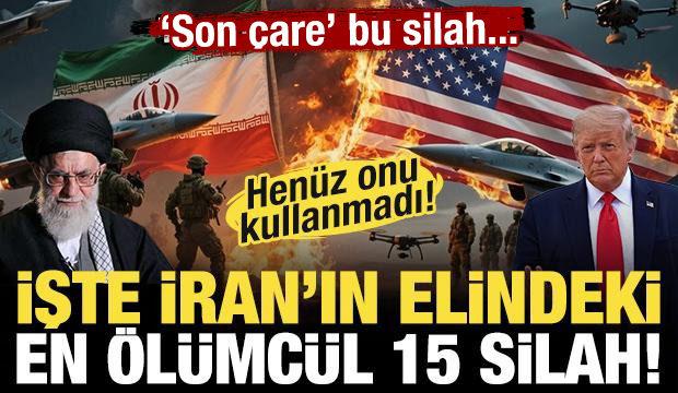 'Son &ccedil;are' bu silah... İran hen&uuml;z onu kullanmadı! İşte İran'ın en &ouml;l&uuml;mc&uuml;l 15 silahı! 