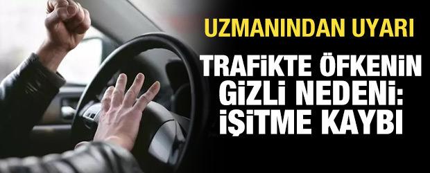 Trafikte &ouml;fkenin gizli nedeni: İşitme kaybı