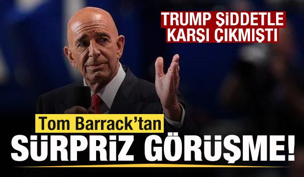 Trump adaylığına şiddetle karşı &ccedil;ıkmıştı! Tom Barrack'tan s&uuml;rpriz g&ouml;r&uuml;şme!