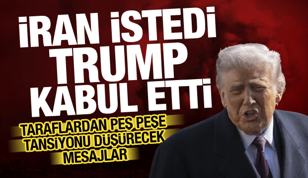 Trump'tan son dakika a&ccedil;ıklama: İran istedi, kabul ettim!