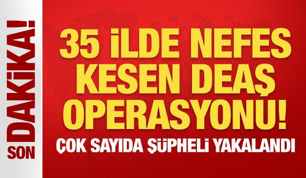 35 ilde nefes kesen DEAŞ operasyonu! 184 ş&uuml;pheli yakalandı