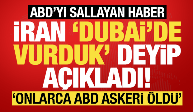 ABD'yi sallayan haber! İran, 'Dubai'de vurduk' deyip a&ccedil;ıkladı: &Ccedil;ok sayıda ABD askeri &ouml;ld&uuml;!