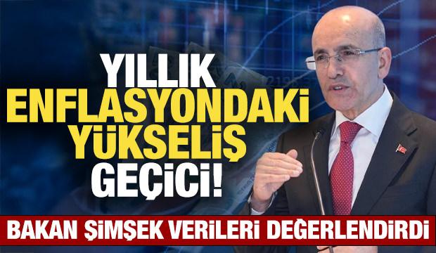 Bakan Şimşek: Yıllık enflasyondaki y&uuml;kseliş ge&ccedil;ici!