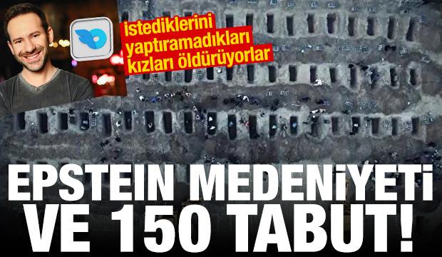 Epstein Medeniyeti ve 150 Tabut