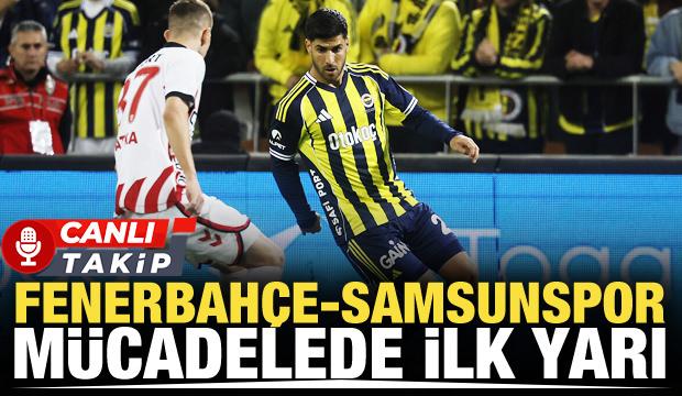 Fenerbah&ccedil;e-Samsunspor! CANLI