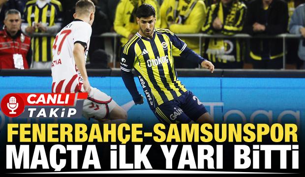 Fenerbah&ccedil;e-Samsunspor! CANLI