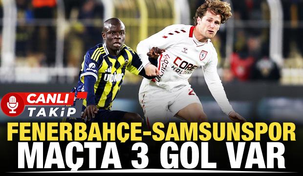 Fenerbah&ccedil;e-Samsunspor! CANLI