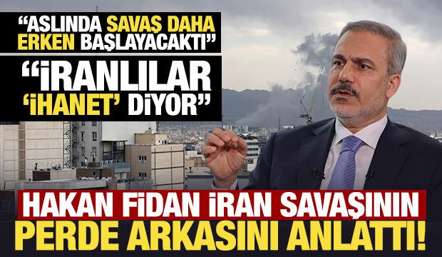 Hakan Fidan, İran savaşının perde arkasını anlattı! &Ccedil;ok &ouml;nemli mesajlar