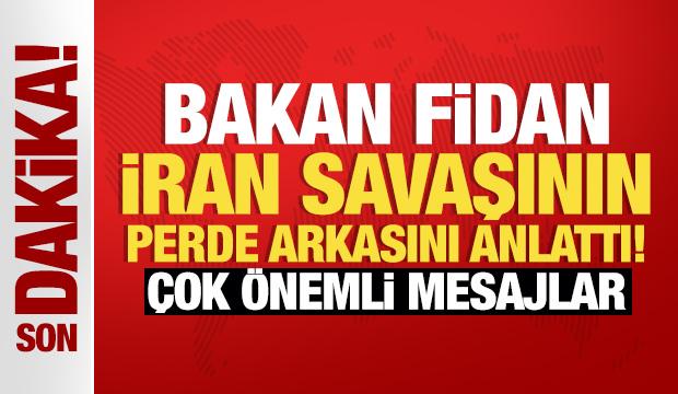 Hakan Fidan, İran savaşının perde arkasını anlattı! &Ccedil;ok &ouml;nemli mesajlar