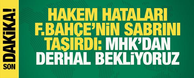 Son dakika: Hakem hataları Fenerbah&ccedil;e'nin sabrını taşırdı: MHK'dan derhal bekliyoruz