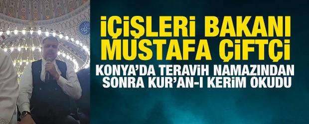 İ&ccedil;işleri Bakanı Mustafa &Ccedil;ift&ccedil;i, Konya&rsquo;da Kur'an-ı Kerim okudu