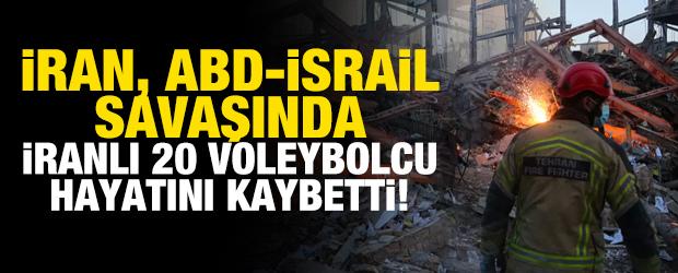 İran, ABD-İsrail savaşında İranlı 20 voleybolcu hayatını kaybetti!