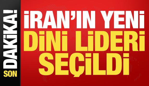 İran duyurdu: Yeni dini lider se&ccedil;ildi