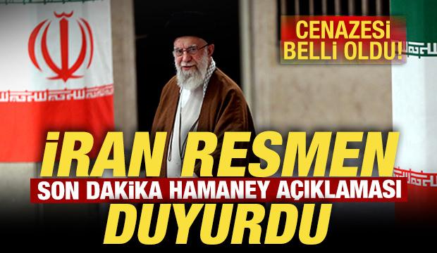 İran resmen duyurdu! Son dakika Hamaney a&ccedil;ıklaması! Cenazesi belli oldu