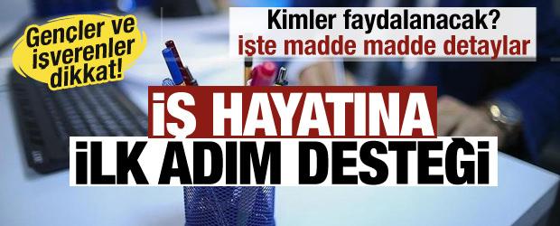 İş hayatına ilk adım desteği: 250 bin gence 28 bin lira maaş
