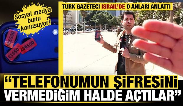 İsrail g&uuml;&ccedil;leri Tel Aviv'de alıkoyduğu CNN T&uuml;rk ekibinin telefonuna sızdı