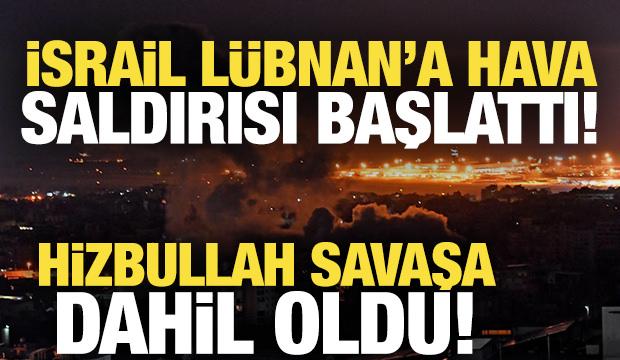 İsrail L&uuml;bnan'a hava saldırısı başlattı! Hizbullah savaşa dahil oldu
