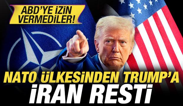 NATO &uuml;lkesinden Trump'a İran resti! ABD'ye izin vermediler!
