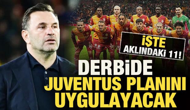Okan Buruk, derbide Juventus planını uygulayacak! İşte aklındaki 11