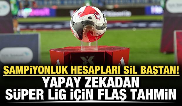 Şampiyonluk hesapları sil baştan! Yapay zekadan S&uuml;per Lig i&ccedil;in flaş tahmin