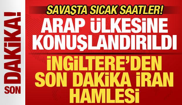 Savaş kızıştı! İngiltere'den son dakika İran hamlesi! Arap &uuml;lkesine savaş u&ccedil;ağı desteği