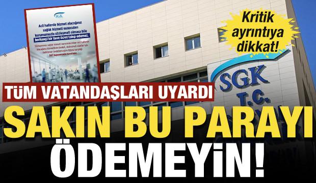 SGK t&uuml;m vatandaşları uyardı: Sakın bu parayı &ouml;demeyin!