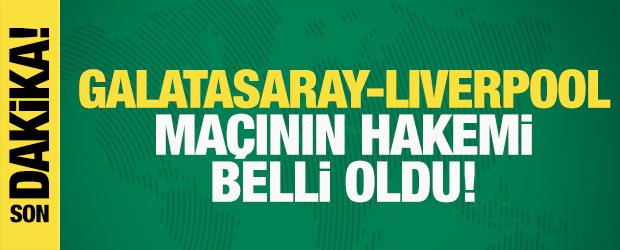 Son dakika: Galatasaray-Liverpool ma&ccedil;ının hakemi belli oldu!