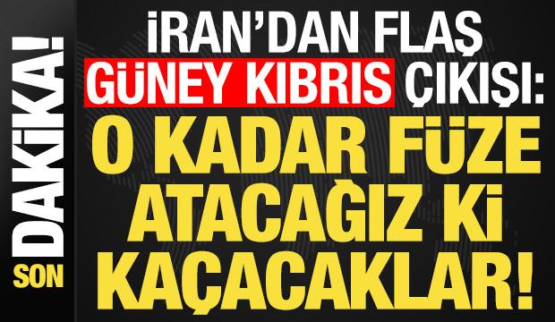 Son dakika: İran'dan flaş 'G&uuml;ney Kıbrıs' &ccedil;ıkışı: O kadar f&uuml;ze atacağız ki ka&ccedil;acaklar...