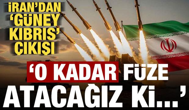 Son dakika: İran'dan flaş 'G&uuml;ney Kıbrıs' &ccedil;ıkışı: O kadar f&uuml;ze atacağız ki ka&ccedil;acaklar...