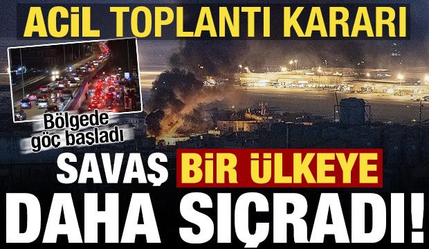 Son dakika: Savaş bir &uuml;lkeye daha sı&ccedil;radı! Acil toplantı kararı...