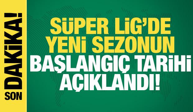S&uuml;per Lig'de 2026-2027 sezonunun başlangı&ccedil; tarihi a&ccedil;ıklandı!
