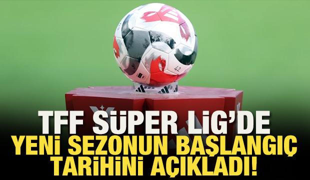 S&uuml;per Lig'de 2026-2027 sezonunun başlangı&ccedil; tarihi a&ccedil;ıklandı!