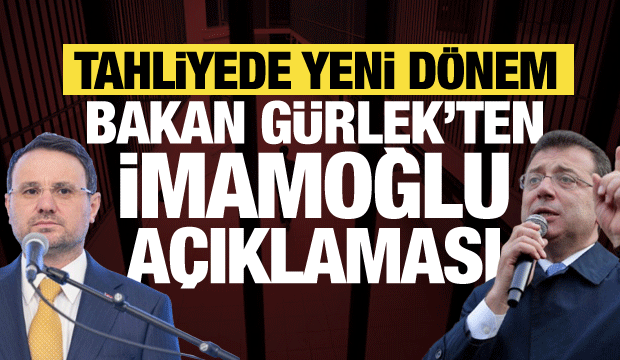 Tahliyede yeni d&ouml;nem geliyor! Akın G&uuml;rlek&rsquo;ten dikkat &ccedil;eken İmamoğlu a&ccedil;ıklaması