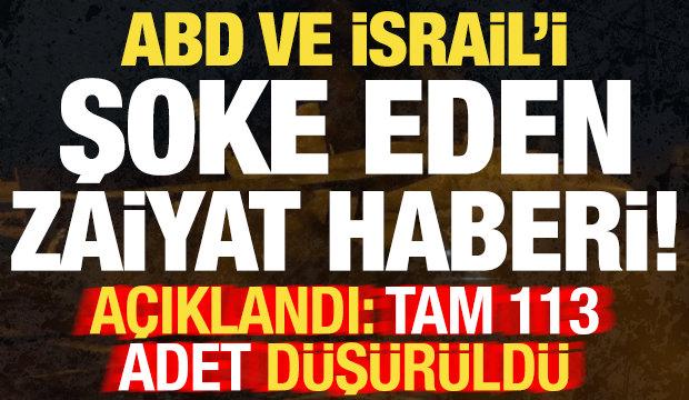 ABD ve İsrail'i şoke eden zaiyat! A&ccedil;ıklandı: Tam 113 adet d&uuml;ş&uuml;r&uuml;ld&uuml;!