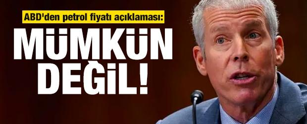 ABD'den petrol fiyatı a&ccedil;ıklaması: M&uuml;mk&uuml;n değil