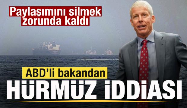 ABD'li bakandan H&uuml;rm&uuml;z iddiası! Paylaşımını silmek zorunda kaldı