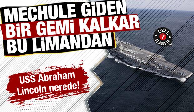 ABD&rsquo;nin meşhur savaş gemisi: USS Abraham Lincoln! İran vurduk dedi haber kesildi