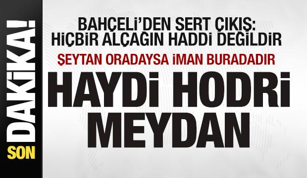 Bah&ccedil;eli: Şeytan oradaysa iman buradadır, haydi hodri meydan
