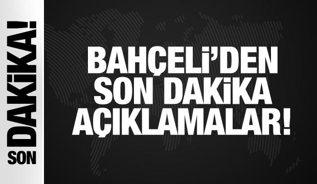 Bah&ccedil;eli'den son dakika a&ccedil;ıklamalar