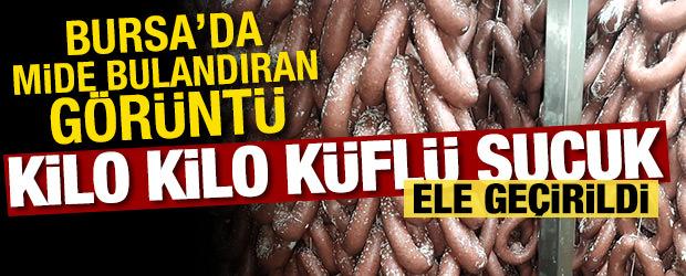 Bursa'da skandal g&ouml;r&uuml;nt&uuml;: 700 kilogram k&uuml;fl&uuml; sucuk ele ge&ccedil;irildi