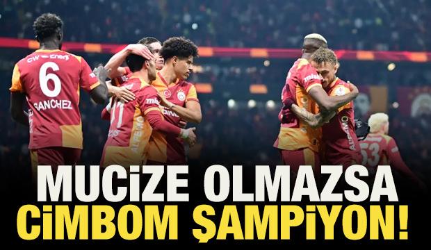 Futbol mucizesi olmazsa Galatasaray şampiyon!