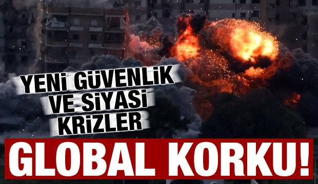 Global korku! Yeni g&uuml;venlik ve siyasisi krizler...