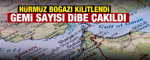 H&uuml;rm&uuml;z Boğazı kilitlendi! Gemi sayısı dibe &ccedil;akıldı