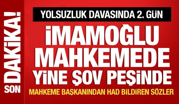 İBB yolsuzluk davasında 2'inci g&uuml;n: İmamoğlu'ndan mahkemede provokasyon!