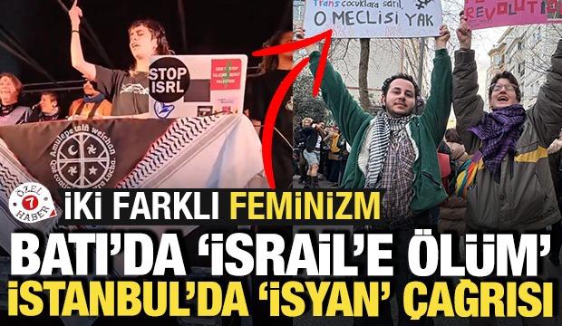 İki farklı Kadınlar G&uuml;n&uuml;: Batı'da 'İsrail'e &ouml;l&uuml;m', İstanbul'da 'isyan' &ccedil;ağrısı